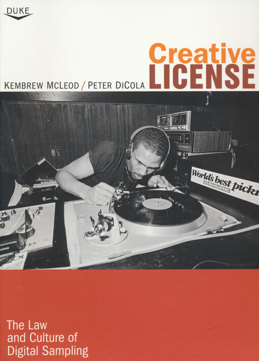 Creative license : the law and culture of digital sampling