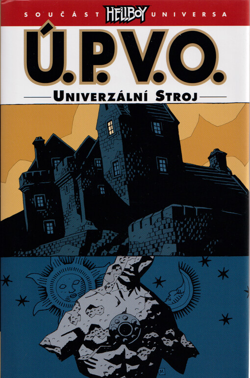 Ú.P.V.O. Mikea Mignoly : Úřad paranormálního výzkumu a obrany. Univerzální stroj