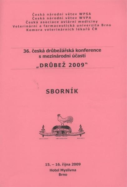Drůbež ... : česká drůbežářská konference s mezinárodní účastí, ... Brno ... : sborník