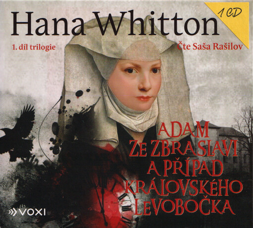 Adam ze Zbraslavi a případ královského levobočka : 1. díl trilogie