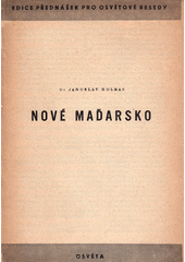 Nové Maďarsko  (odkaz v elektronickém katalogu)