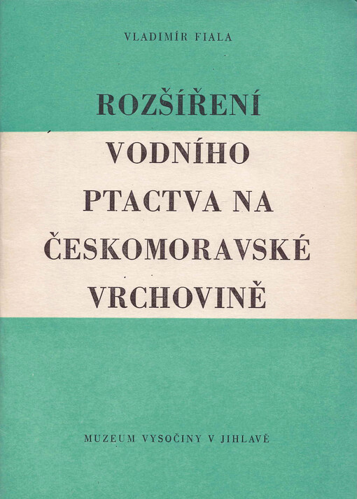 Rozšíření vodního ptactva na Českomoravské vrchovině
