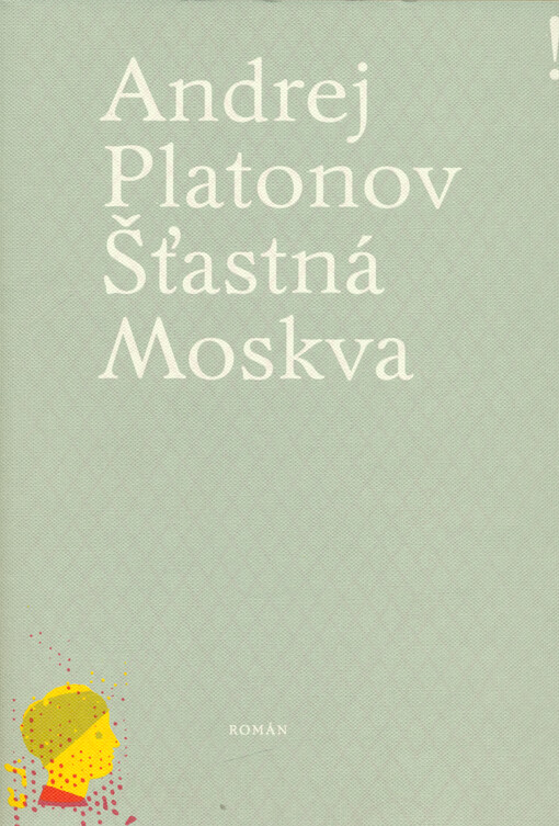 Šťastná Moskva : román