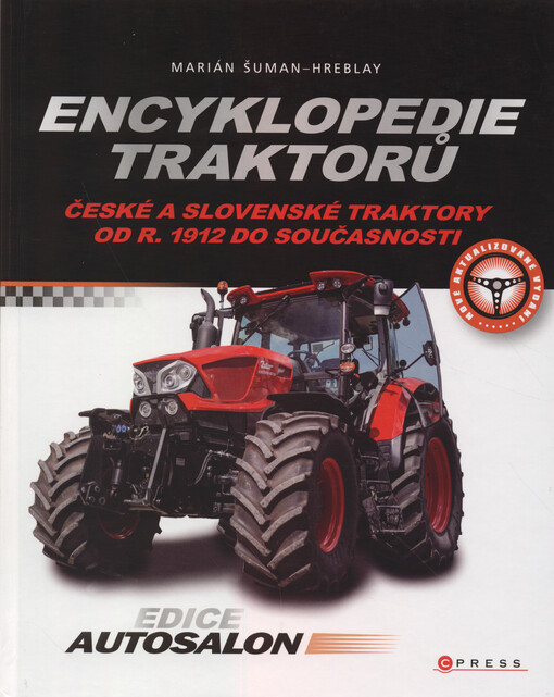 Encyklopedie traktorů : české a slovenské traktory od r. 1912 do současnosti