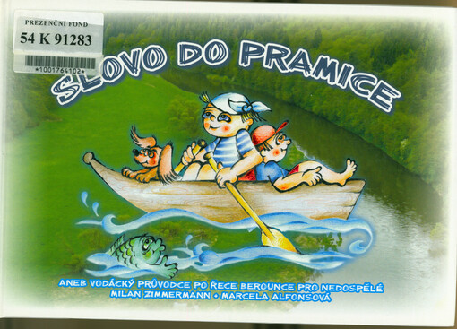 Slovo do pramice, aneb, Vodácký průvodce po řece Berounce pro nedospělé