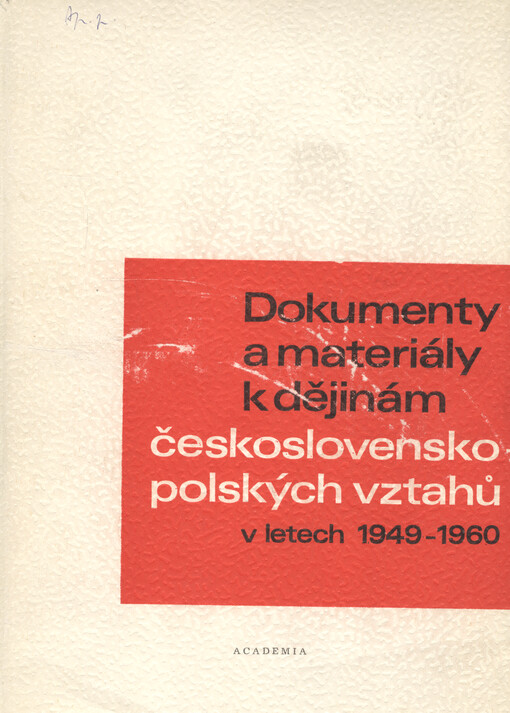 Dokumenty a materiály k dějinám československo-polských vztahů v letech 1949-1960