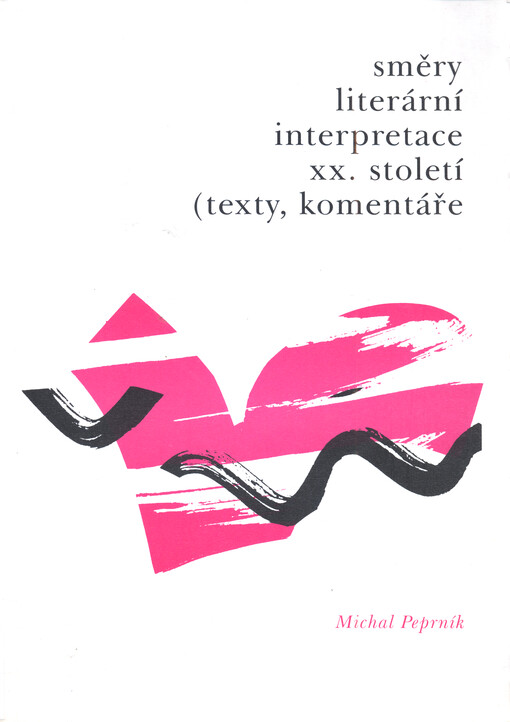 Směry literární interpretace XX. století: texty, komentáře