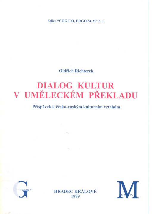 Dialog kultur v uměleckém překladu : příspěvek k česko - ruským kulturním vztahům