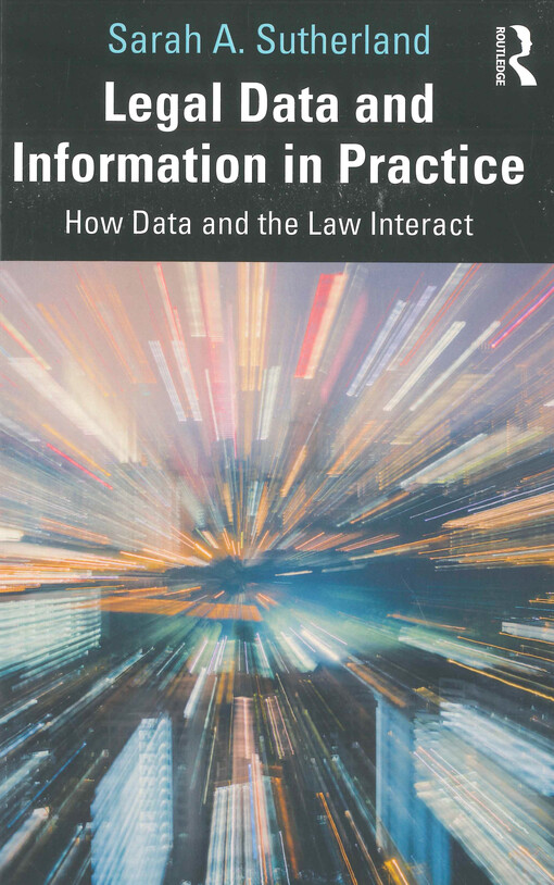 Legal data and information in practice : how data and the law interact