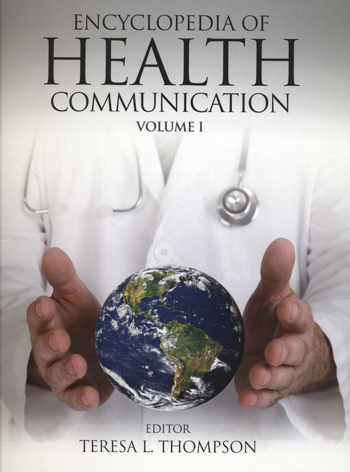 Encyclopedia of health communication. Volume 1