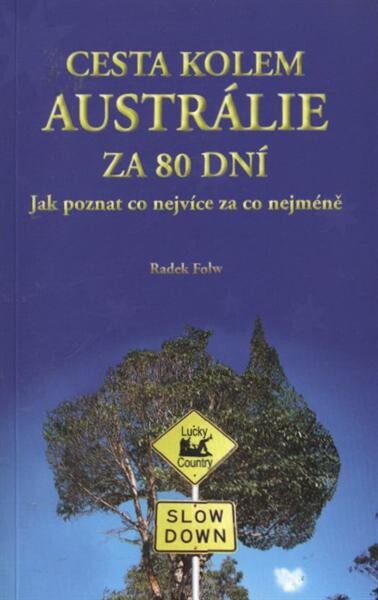 Cesta kolem Austrálie za 80 dní : jak poznat co nejvíce za co nejméně