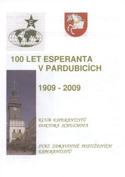 100 let esperanta v Pardubicích : 1909-2009