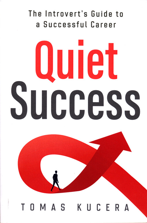 Quiet success : the introvert's guide to a successful career