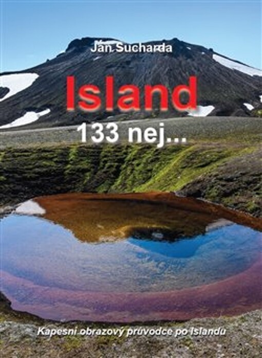 Island - 133 nej... : kapesní obrazový průvodce po Islandu