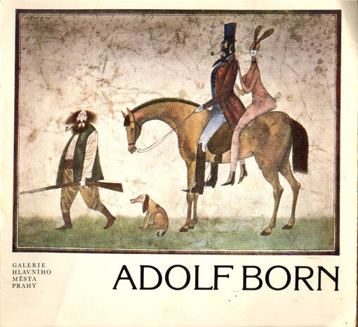 Adolf Born : dílčí bilance : výstava k padesátinám : Galerie hlavního města Prahy, Staroměstská radnice v Praze, II. poschodí, květen-červen 1980