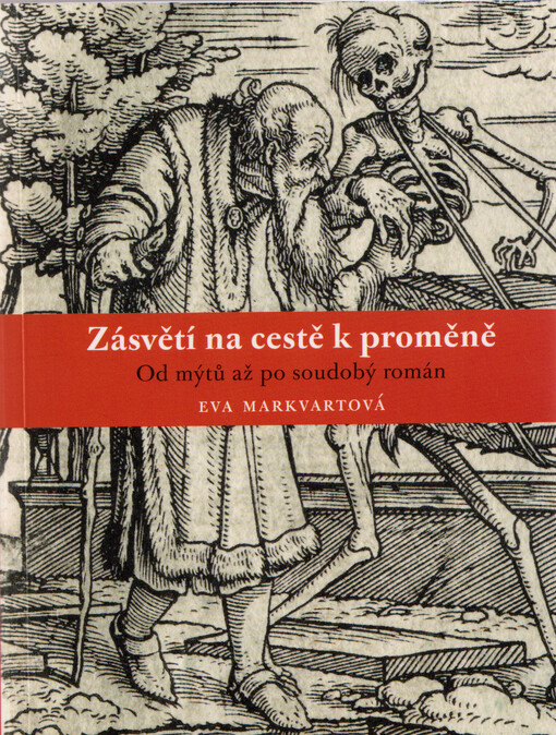 Zásvětí na cestě k proměně : od mýtů až po soudobý román