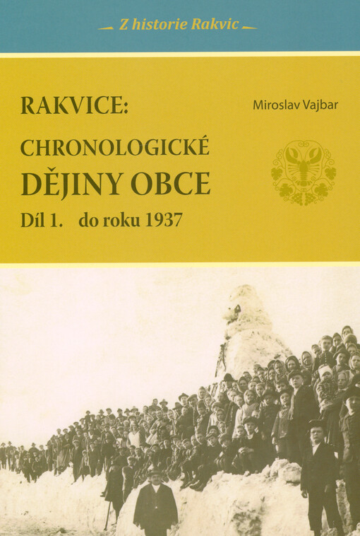 Rakvice : chronologické dějiny obce