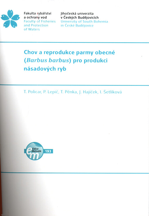 Chov a reprodukce parmy obecné (Barbus barbus) pro produkci násadových ryb