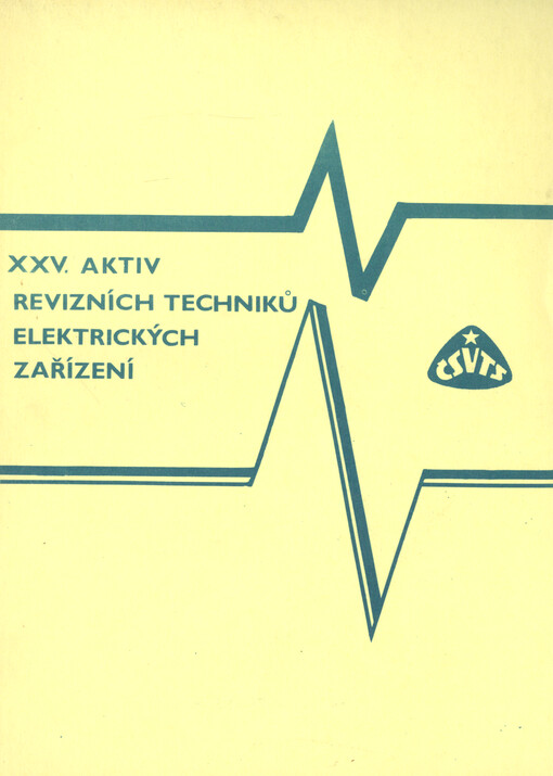 25. aktiv revizních techniků el. zařízení : 14. - 15. března 1989 Kulturní dům Vítkovice - Ostrava