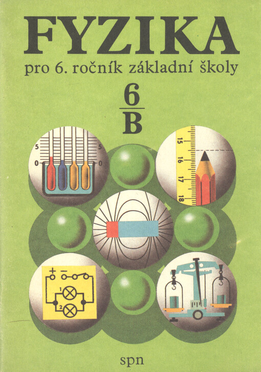 Fyzika pro 6. ročník základní školy : pracovní část B