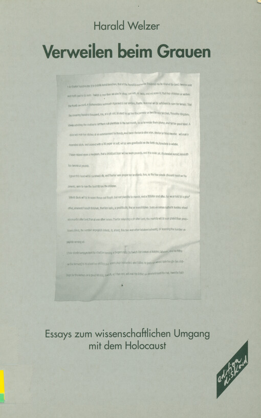 Verweilen beim Grauen : Essays zum wissenschaftlichen Umgang mit dem Holocaust