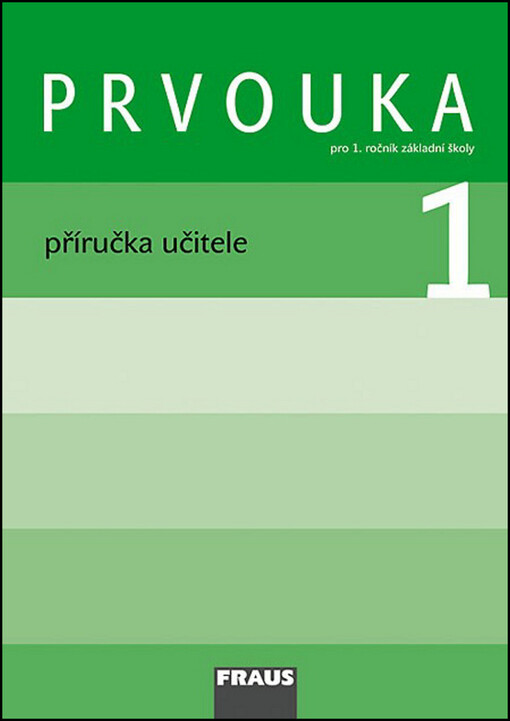 Prvouka: pro 1. ročník základní školy, příručka učitele