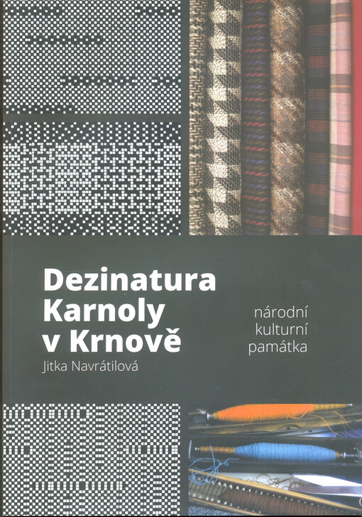 Dezinatura Karnoly v Krnově : národní kulturní památka