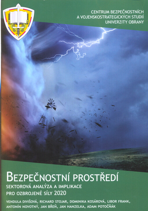 Bezpečnostní prostředí : sektorová analýza a implikace pro ozbrojené síly ČR 2020