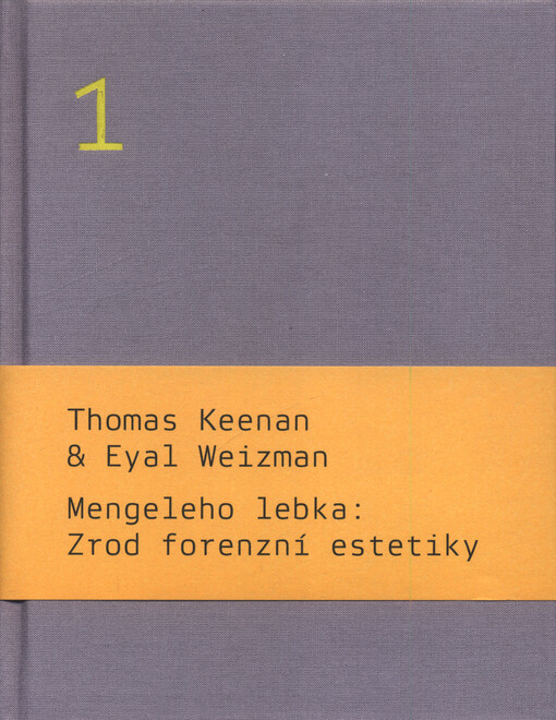 Mengeleho lebka: Zrod forenzní estetiky