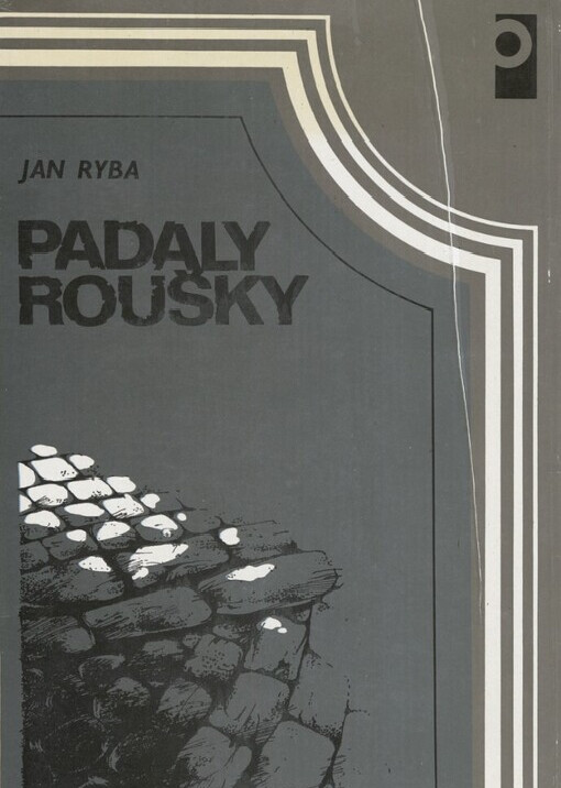 Padaly roušky: cyklus čtyř próz