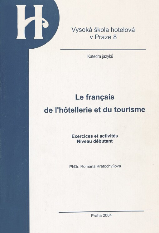 français de l'hôtellerie et du tourisme: exercices et activités : niveau débutant