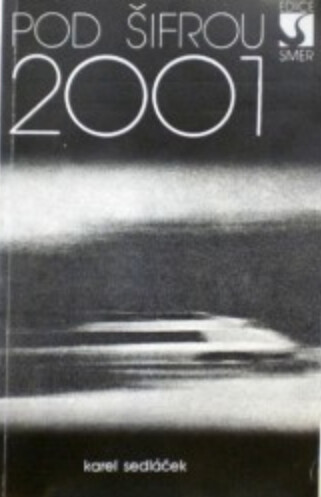 Pod šifrou 2001: [dopravní projekty zítřka]