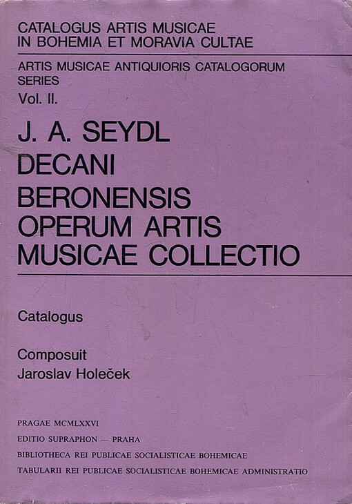 J.A.Seydl decani Beronensis operum artis musicae collectio: Catalogus