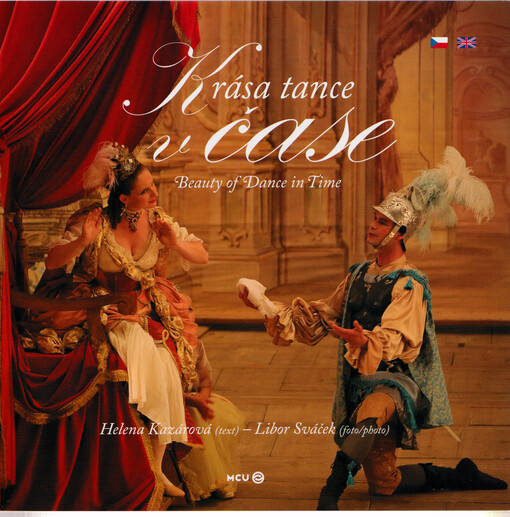 Krása tance v čase : taneční představení Hartig Ensemble objektivem Libora Sváčka = Beauty of dance in time : dance performances of Hartig Ensemble through photocamera of Libor Sváček