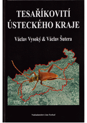 Tesaříkovití Ústeckého kraje : (Coleoptera, Cerambycidae)  (odkaz v elektronickém katalogu)