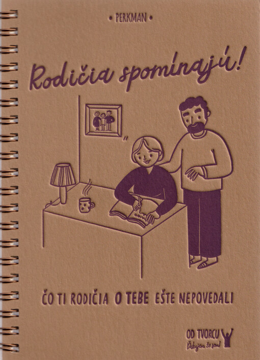 Rodičia spomínajú! : čo ti rodičia o tebe ešte nepovedali