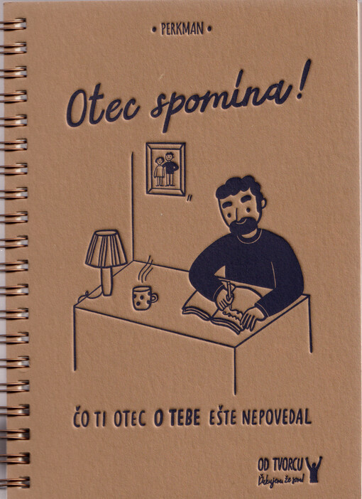 Otec spomína! : čo ti otec o tebe ešte nepovedal