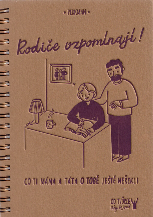 Rodiče vzpomínají! : co ti máma a táta o tobě ještě neřekli