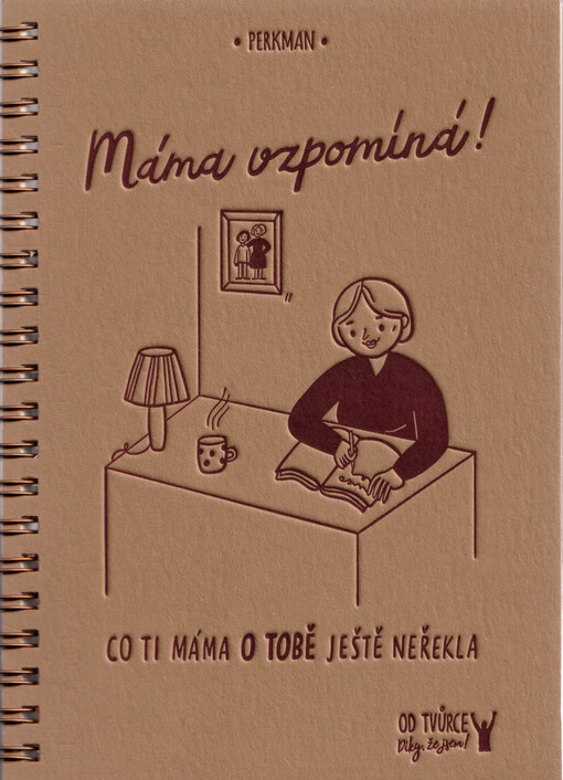 Máma vzpomíná! : co ti máma o tobě ještě neřekla
