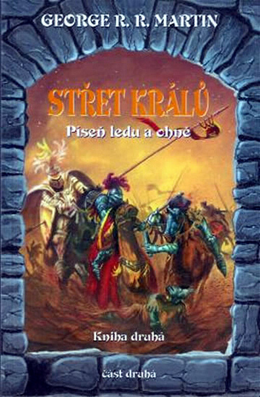 Píseň ledu a ohně. Kniha druhá, Střet králů, 1. vyd.