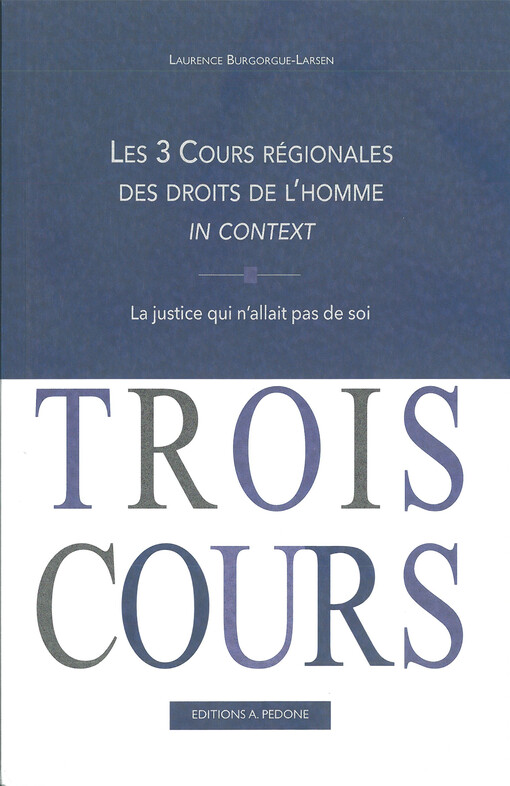 Les 3 Cours régionales des droits de l’homme in context : La justice qui n'allait pas de soi