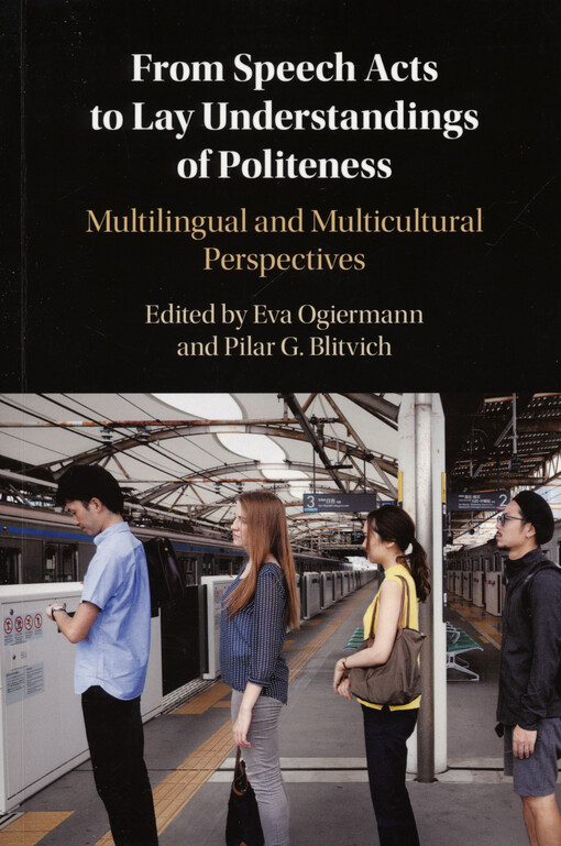 From speech acts to lay understandings of politeness : multilingual and multicultural perspectives