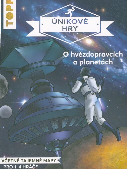 Únikové hry. O hvězdopravcích a planetách