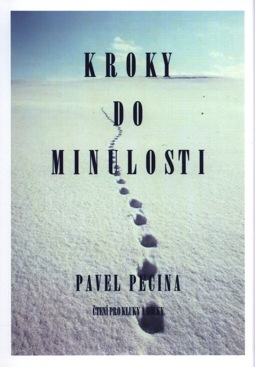 Kroky do minulosti : čtení pro kluky a holky