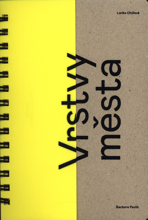 Vrstvy města : 20 kapitol o architektuře Benešova