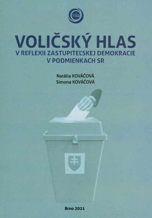 Voličský hlas v reflexii zastupiteľskej demokracie v podmienkach SR