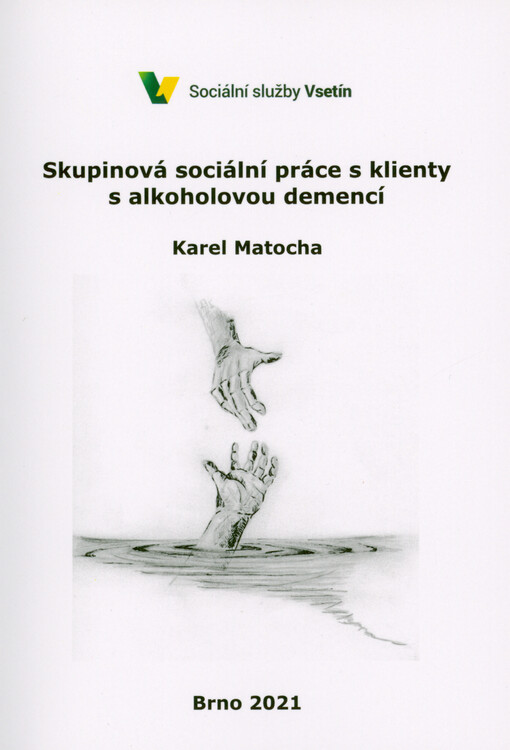 Skupinová sociální práce s klienty s alkoholovou demencí
