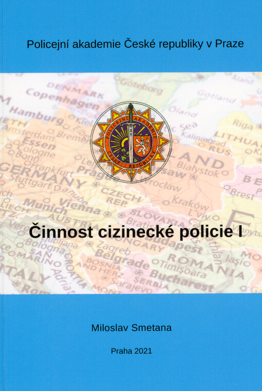 Činnost cizinecké policie I : stav k 1. září 2021