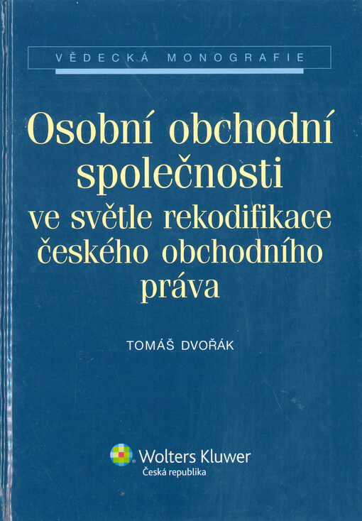 Osobní obchodní společnosti ve světle rekodifikace českého obchodního práva