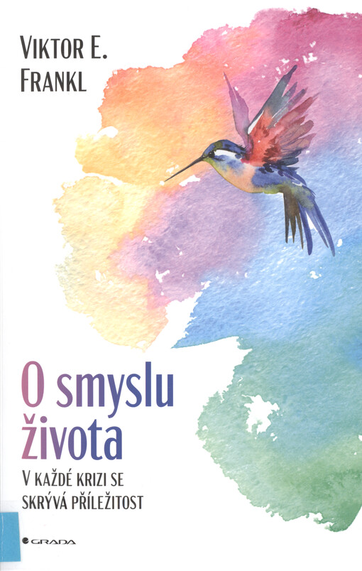 O smyslu života : v každé krizi se skrývá příležitost